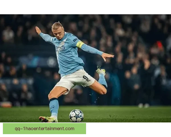 哈兰德在曼城继续高效表现夺回英超金靴 展现顶级射手魅力